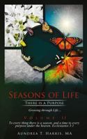 Seasons of Life: There Is a Purpose 1532930100 Book Cover