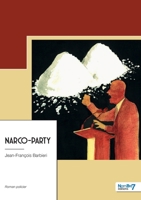 Narco-Party (French Edition) B0GXTY384R Book Cover
