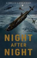 Night After Night: The Story of the Courage of a Lancaster Pilot With a Secret 1800465092 Book Cover