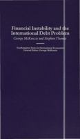 Financial Instability and the International Debt Problem (Southampton Series in International Economics) 0333464192 Book Cover