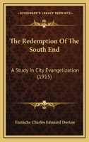 The Redemption Of The South End: A Study In City Evangelization 102235356X Book Cover