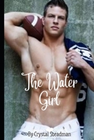 The Water Girl: Scotts High book 1 B0CFZBYCPH Book Cover