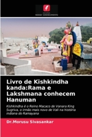 Livro de Kishkindha kanda:Rama e Lakshmana conhecem Hanuman: Kishkindha é o Reino Macaco de Vanara King Sugriva, o irmão mais novo de Vali na história indiana do Ramayana 6200872600 Book Cover