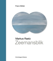 Markus Raetz - Zeemansblik: Landmarks of Swiss Art 3039422421 Book Cover