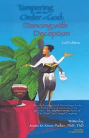 Tampering with the Order of God: Dancing with Deception 2nd Edition B0GF6Z57TT Book Cover