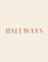 Hallways: A Decorative Book │ Perfect for Stacking on Coffee Tables & Bookshelves │ Customized Interior Design & Home Decor 1698977905 Book Cover