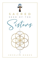 Sacred Seed Of The Sisters 0473733021 Book Cover