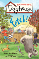 Barker's Doghouse 1: Fetch! 1645952711 Book Cover