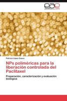 Nps Polimericas Para La Liberacion Controlada del Paclitaxel 3659034827 Book Cover