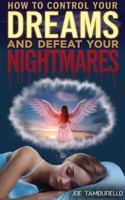 How To Control Your Dreams And Defeat Your Nightmares B0F9LMWBL8 Book Cover