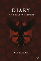 Diary: Ink Still Whispers B0FHBJQKZ5 Book Cover
