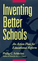 Inventing Better Schools: An Action Plan for Educational Reform 0787903396 Book Cover
