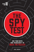 The Spy Test: Have you got what it takes to be a spy? 0711298203 Book Cover