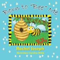 Born to Bee Me 1632218828 Book Cover