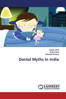 Dental Myths in India 6139983428 Book Cover
