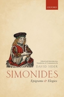 Simonides: Epigrams and Elegies: Edited with Introduction, Translation, and Commentary 0198850794 Book Cover