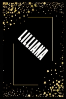 LILLIANA (6x9 Journal): Lined Writing Notebook with Personalized Name, 110 Pages: LILLIANA Unique personalized planner Gift for LILLIANA Golden Journal, Thoughtful Cool Present for LILLIANA ( LILLIANA 1661865356 Book Cover