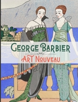 George Barbier | Art Nouveau: 20 Amazing Illustrated Artworks B0B5KXDSTV Book Cover