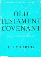 Old Testament Covenant (Growing Points in Theology) 0804200203 Book Cover
