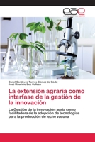 La Extension Agraria Como Interfase de La Gestion de La Innovacion 3659019720 Book Cover