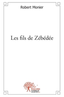 Les fils de Zébédée (French Edition) 2332493751 Book Cover