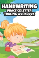 Handwriting Practice Letter Tracing Workbook: Kids Back To School Dot Tracing Practice Pages, A Journal Of Traceable Handwriting Exercises B08FP7LM7C Book Cover