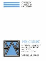 Implicature: Intention, Convention, and Principle in the Failure of Gricean Theory (Cambridge Studies in Philosophy)