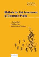 Methods for Risk Assessment of Transgenic Plants: I. Competition, Establishment and Ecosystem Effects 3034896700 Book Cover