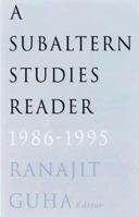 A Subaltern Studies Reader, 1986-1995 0816627592 Book Cover