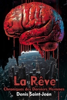 La Rêve: Chroniques des Derniers Hommes (French Edition) B0F63TR2YV Book Cover