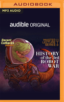 Master Lecture Series: History of the 3rd Robot War 171365766X Book Cover