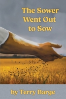 The Sower Went Out to Sow B0CRXK6MN8 Book Cover