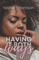 Having it Both Ways 1534681140 Book Cover