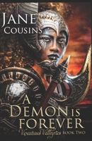 A Demon Is Forever (Vexatious Valkyries) B0CSB9N4T2 Book Cover