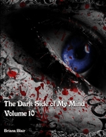 The Dark Side of My Mind - Volume 10 1312480017 Book Cover