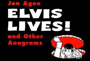 Elvis Lives!: and Other Anagrams 0374420955 Book Cover
