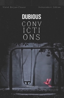Dubious Convictions: Memories 6501232260 Book Cover