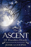 The Ascent of Dorothea Drazik B0BMWCCDGF Book Cover