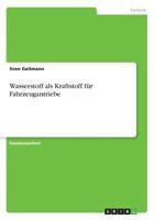 Wasserstoff als Kraftstoff f�r Fahrzeugantriebe 3959346344 Book Cover
