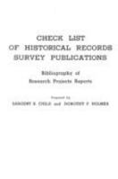 Check List of Historical Records Survey Publications. Bibliography of Research Projects Preports. W.P.A. Technical Series, Research and Records Biblio 0806300728 Book Cover