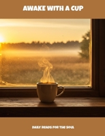 Awake With A Cup: Daily Reads For The Soul B0FM3FQNRP Book Cover