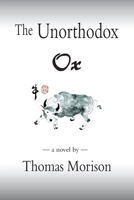 The Unorthodox Ox 0992075041 Book Cover