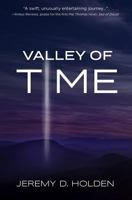 Valley of Time: The Greatest Journey Ever Taken 0997897015 Book Cover
