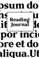 Reading Journal: A Book Journal for Book Lovers to Log and Plan Your Reading 1710328541 Book Cover