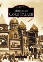 Mitchell's Corn Palace 0738532576 Book Cover