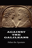 Against the Galileans 1960069055 Book Cover