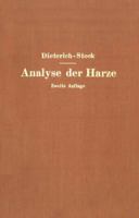 Analyse Der Harze Balsame Und Gummiharze Nebst Ihrer Chemie Und Pharmacognosie: Zum Gebrauch in Wissenschaftlichen Und Technischen Untersuchungslaboratorien Unter Berucksichtigung Der Alteren Und Neue 366201968X Book Cover