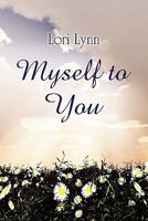 Myself to You 1605632759 Book Cover