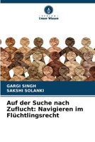 Auf der Suche nach Zuflucht: Navigieren im Flüchtlingsrecht (German Edition) 6207856023 Book Cover
