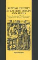 Shaping Identity in Eastern Europe and Russia 0312085524 Book Cover